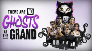 There Are No Ghosts At The Grand, jogo de mistério com elementos músicais é anunciado