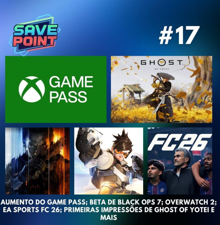 #17 I Fim do Game Pass no Brasil; Primeiras impressões de Ghost of Yōtei; Beta de COD: BO 7 decepcionou?; EA Sports FC 26; Overwatch 2 e mais