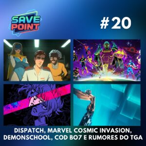 #20 | Dispatch é a maior surpresa do ano; Review de Marvel Cosmics; Por que COD Black Ops 7 deu errado? E rumores do The Game Awards