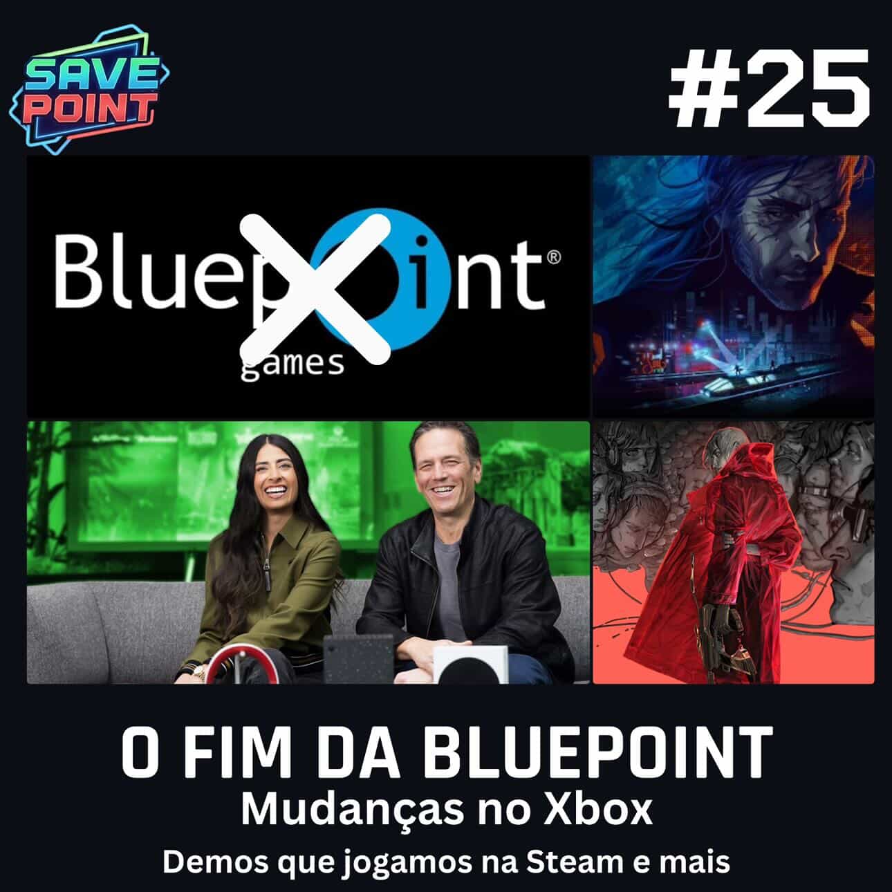 #25 | Fechamento triste da Bluepoint; Mudanças na liderança do Xbox e medo pelo futuro da marca; demos que jogamos e mais