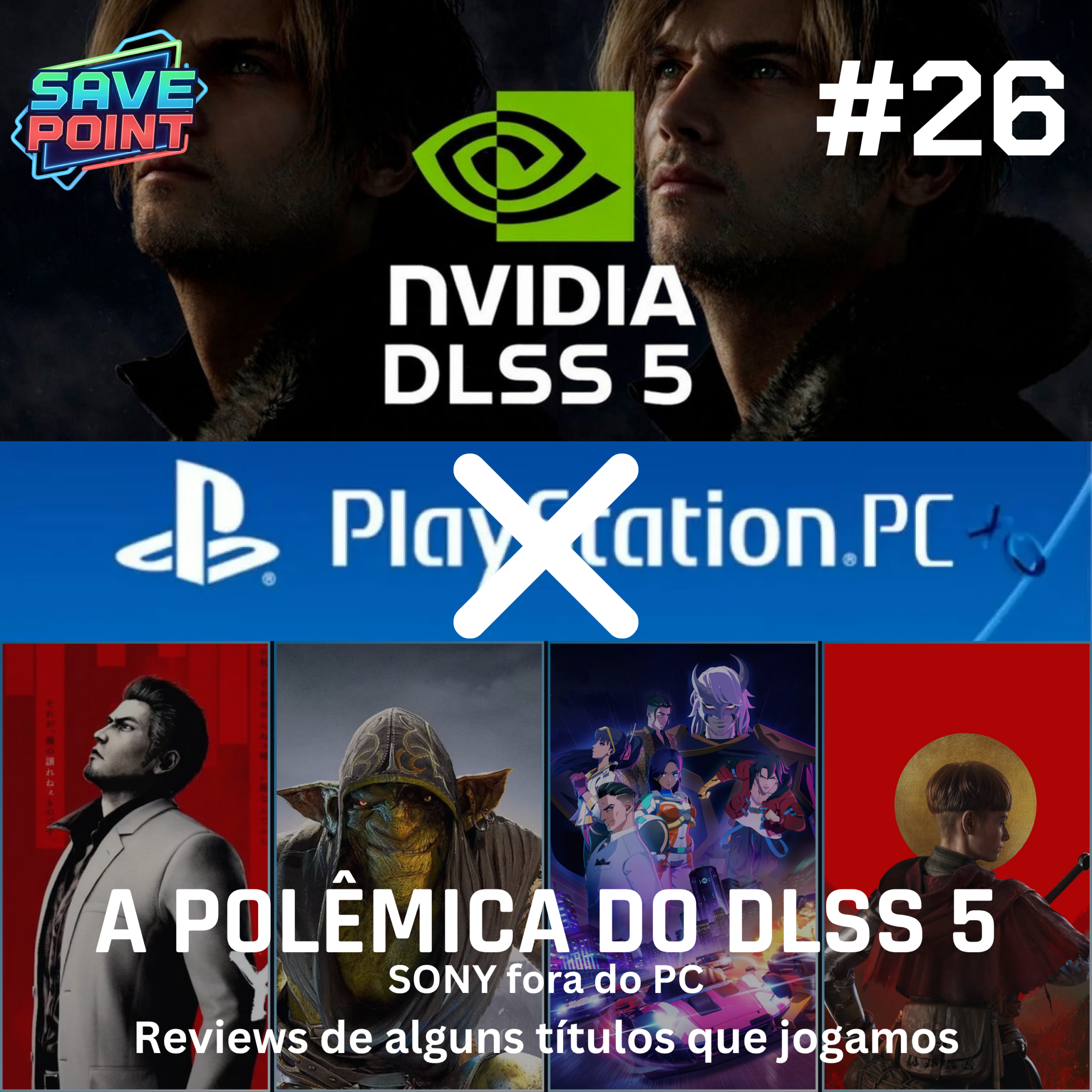 #26 | DLSS 5 é o fim da arte nos jogos?; PlayStation fora do PC; Screamer; Yakuza Kiwami 3 & Dark Ties; Styx: Blades of Greed e mais