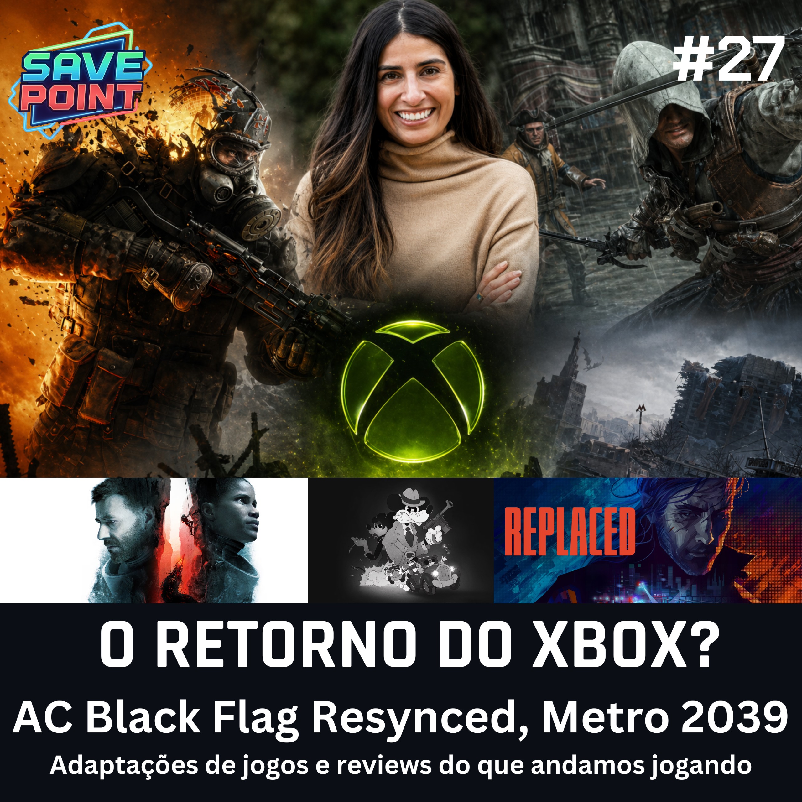 #27 | Xbox está de volta?; Remake de AC Black Flag; Metro 2039; Adaptações de jogos para cinema e vários reviews